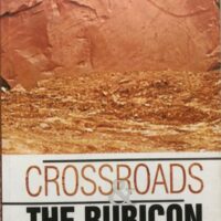 CROSSROADS AND THE RUBICON